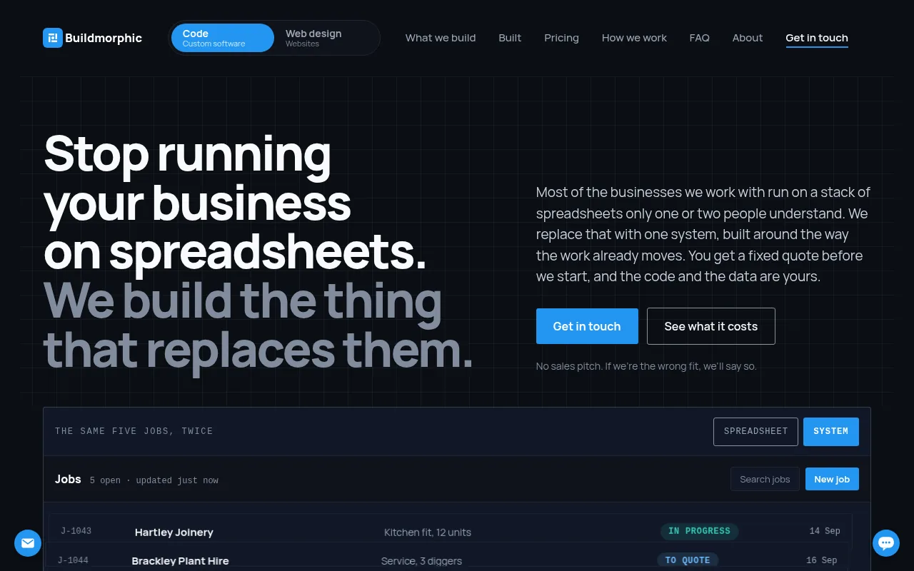 The Buildmorphic homepage: 'Stop running your business on spreadsheets. We build the thing that replaces them.'